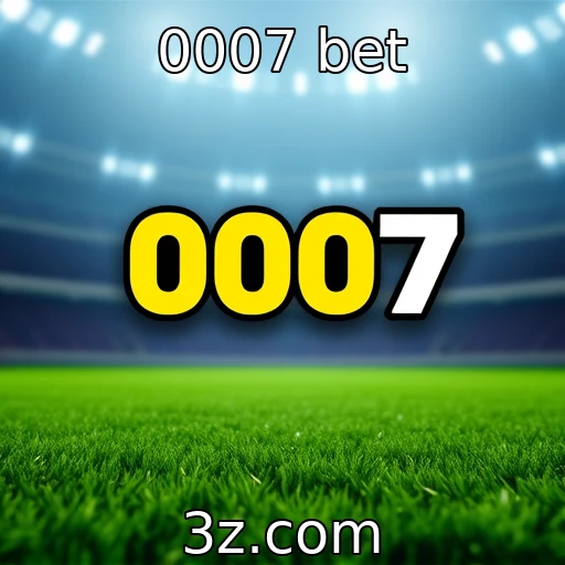 0007 bet
